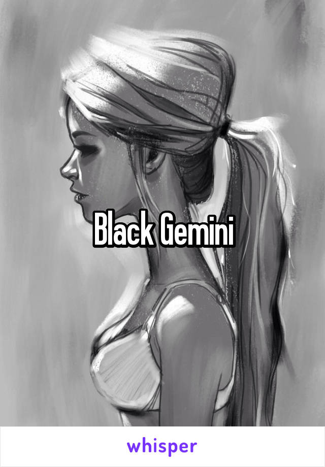 Black Gemini