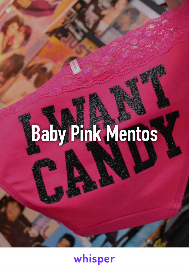 Baby Pink Mentos