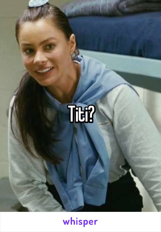 Titi?