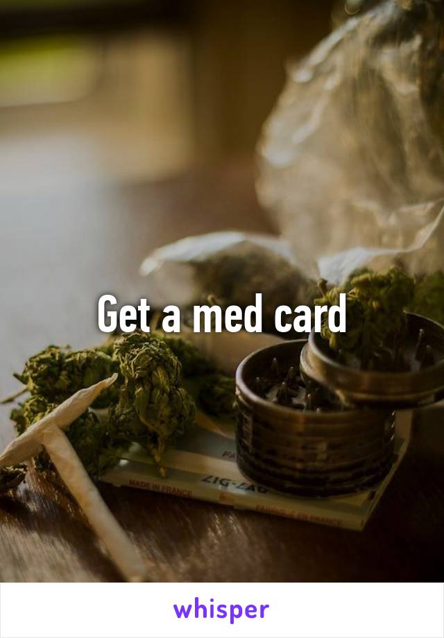 Get a med card