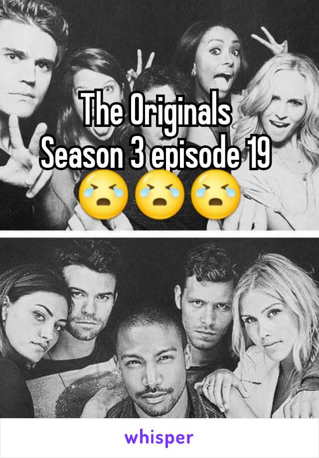The Originals 
Season 3 episode 19 
😭😭😭