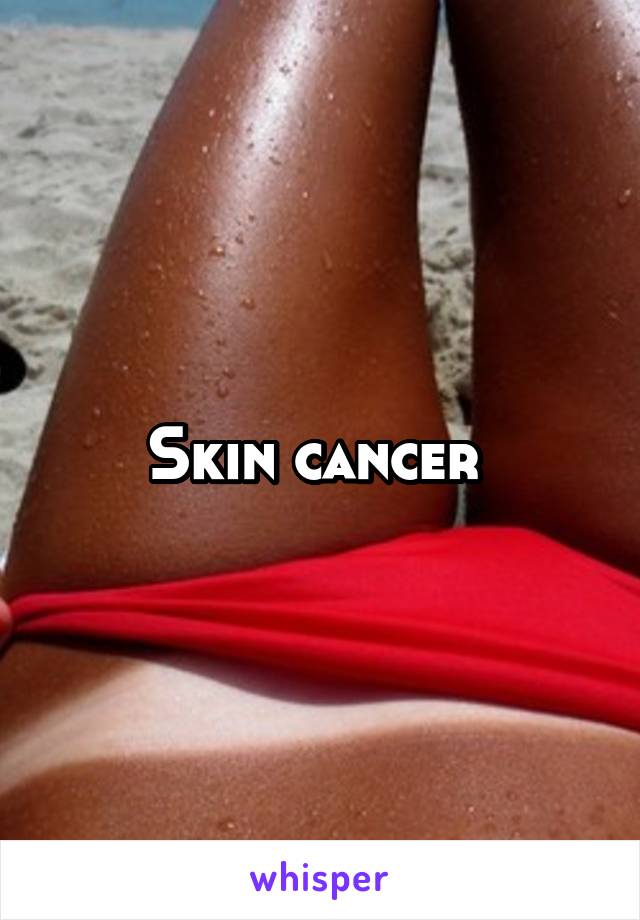 Skin cancer 