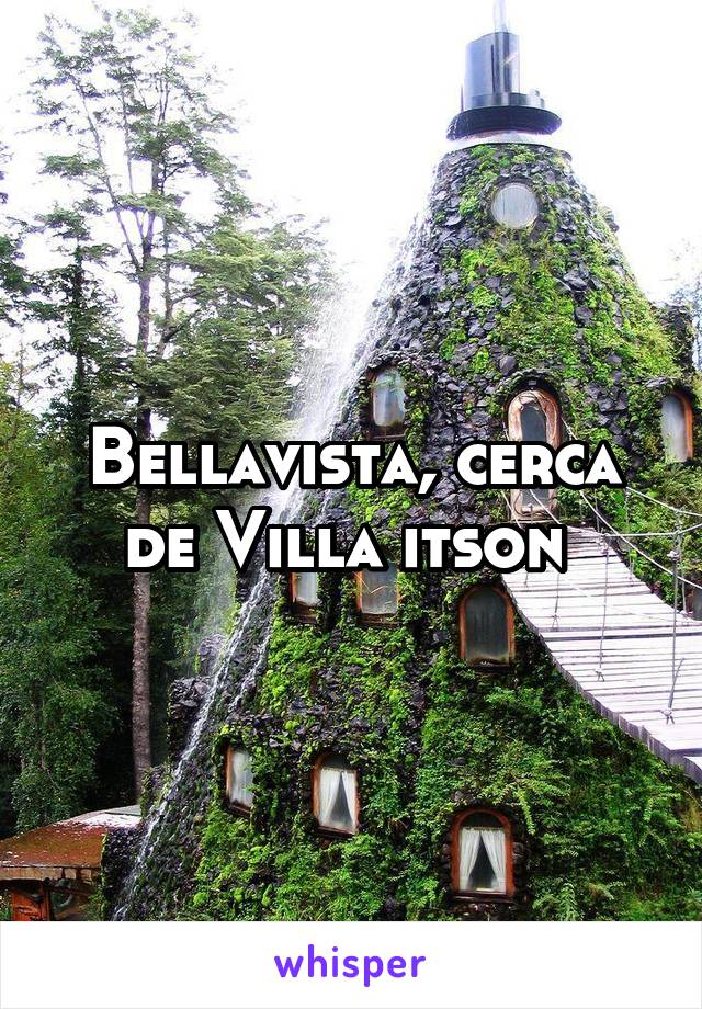 Bellavista, cerca de Villa itson 