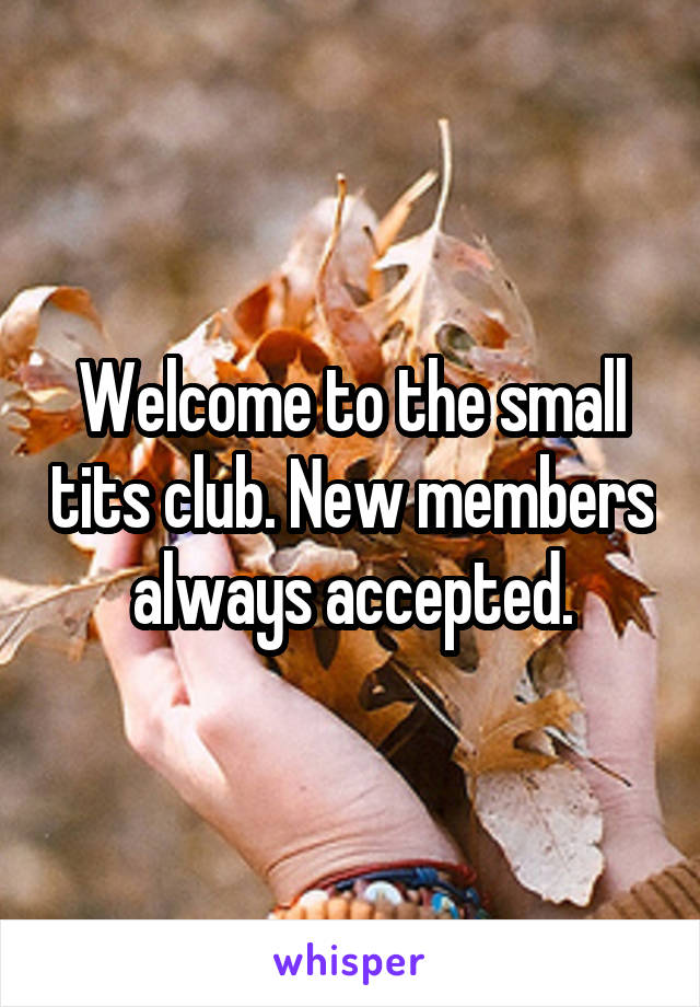 Welcome to the small tits club. New members always accepted.