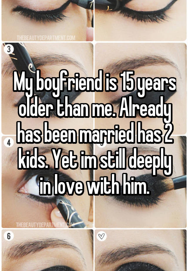 my-boyfriend-is-15-years-older-than-me-already-has-been-married-has-2