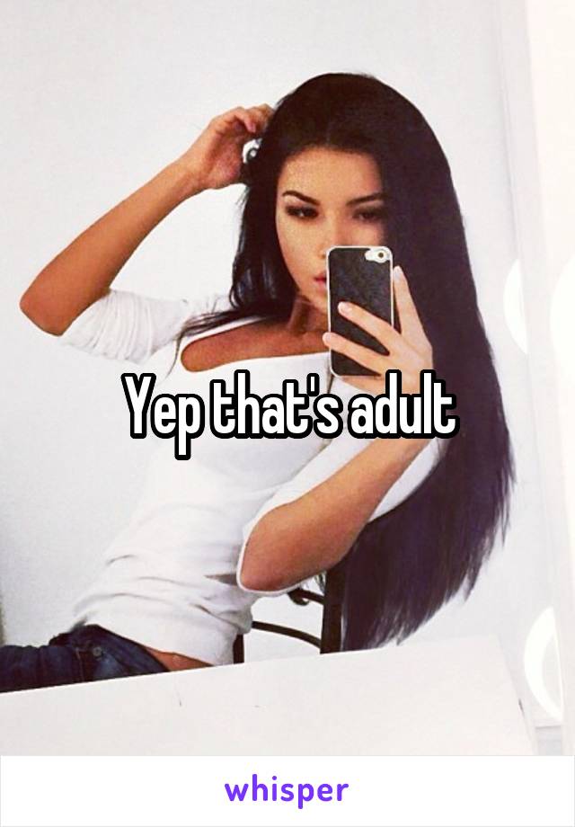 Yep that's adult