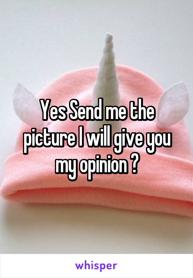 Yes Send me the picture I will give you my opinion 😊