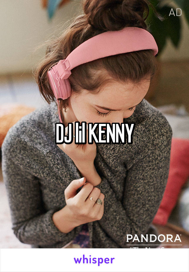 DJ lil KENNY