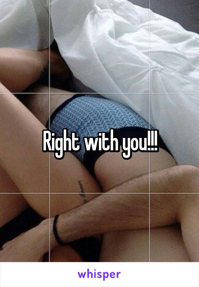 Right with you!!!