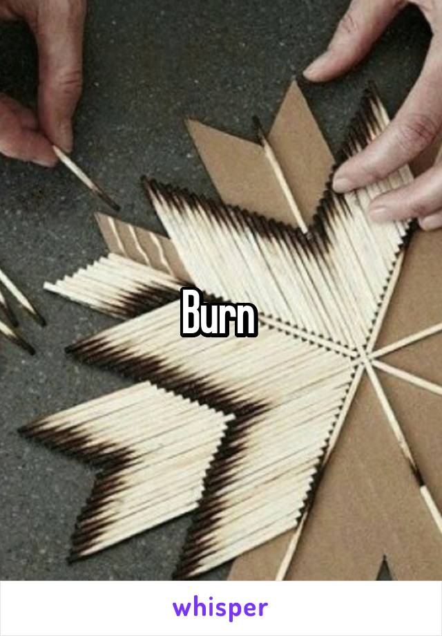 Burn 