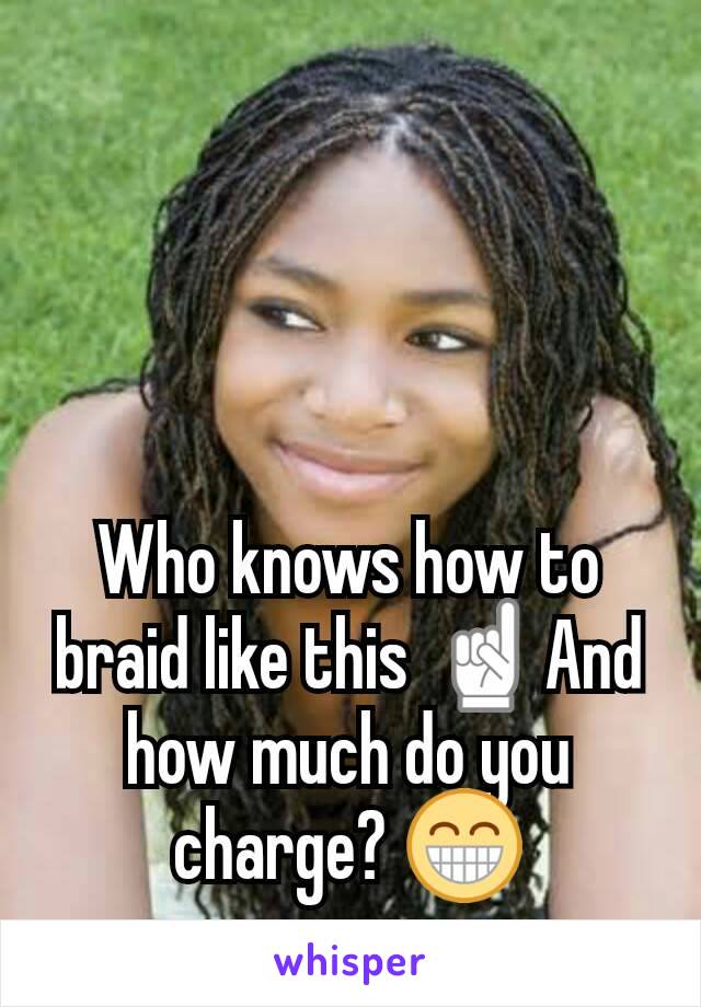 Who knows how to braid like this ☝And how much do you charge? 😁