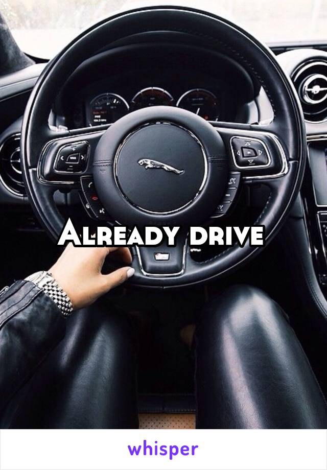 Already drive 