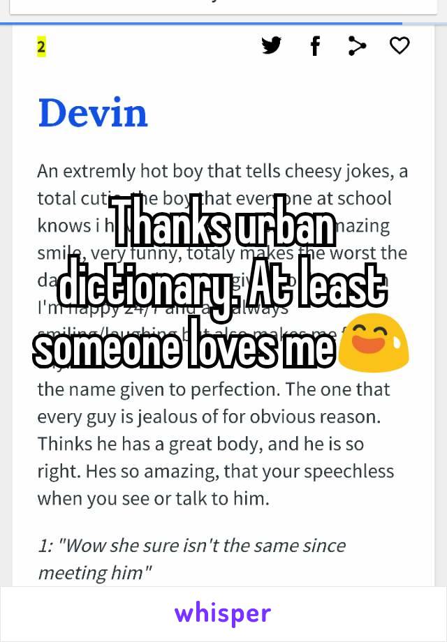 Thanks urban dictionary. At least someone loves me😅
