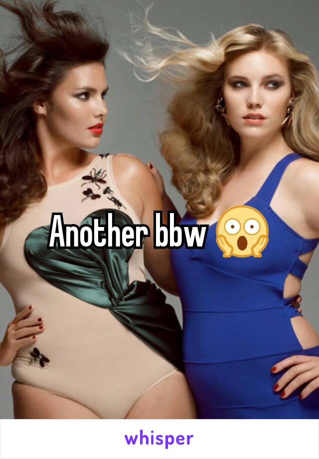 Another bbw 😱