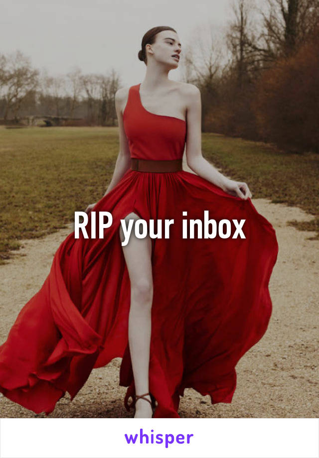 RIP your inbox