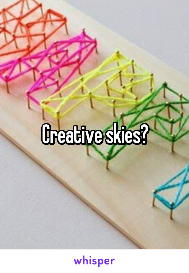 Creative skies?