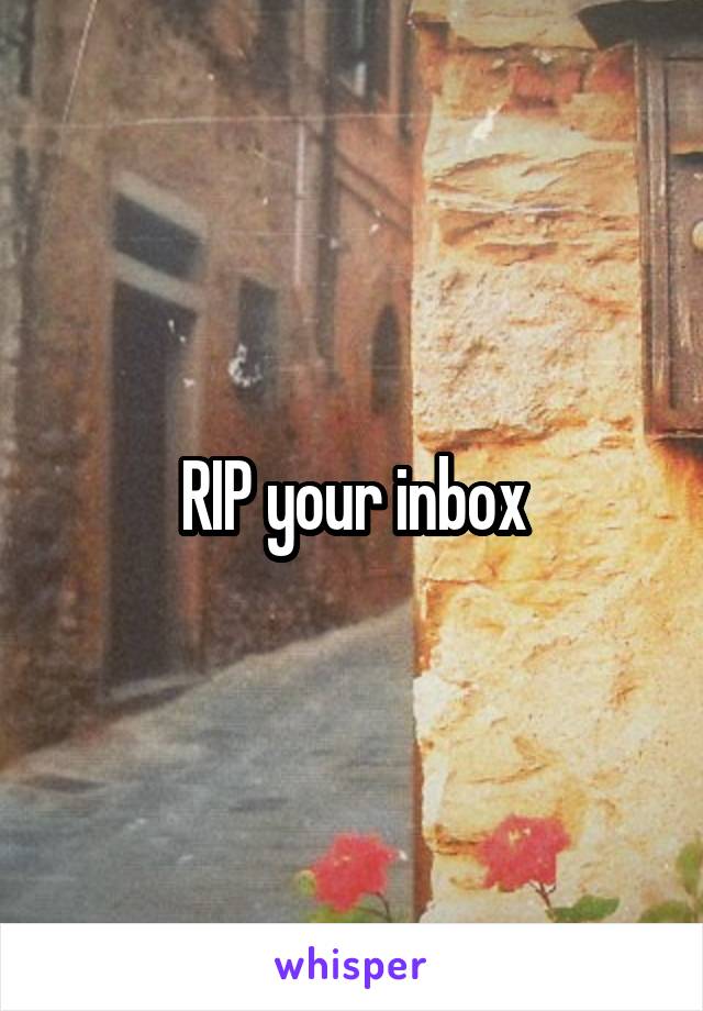 RIP your inbox