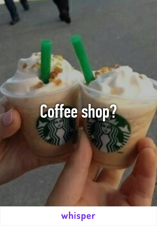 Coffee shop?