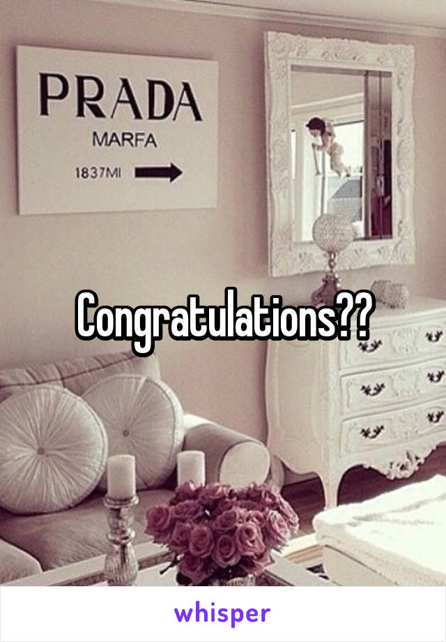 Congratulations??