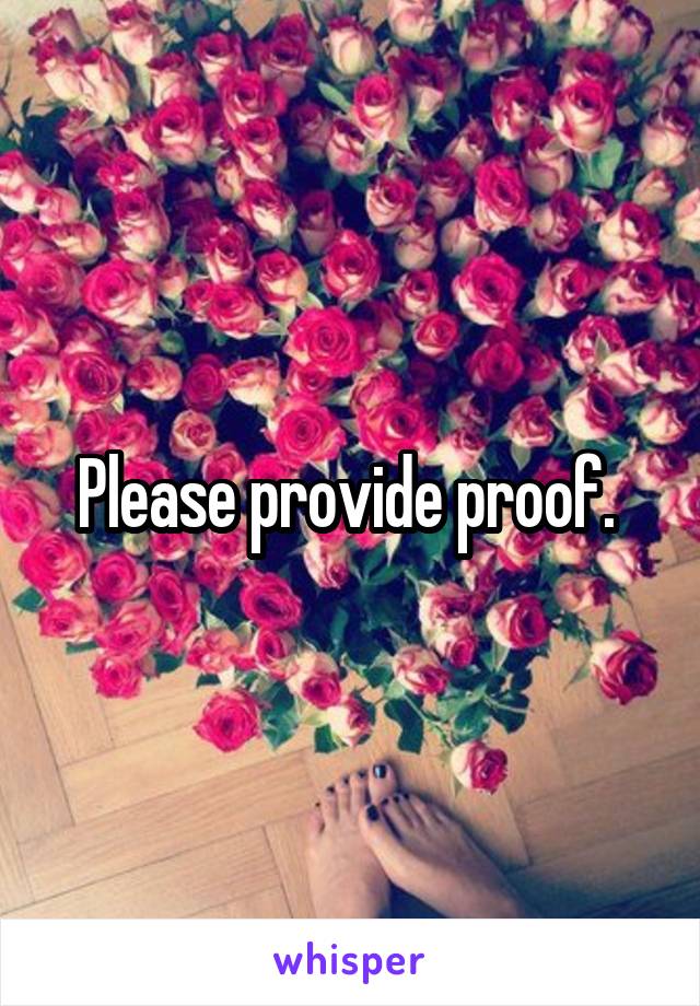 Please provide proof. 