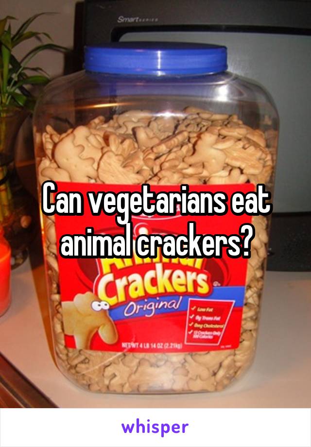 Can vegetarians eat animal crackers?