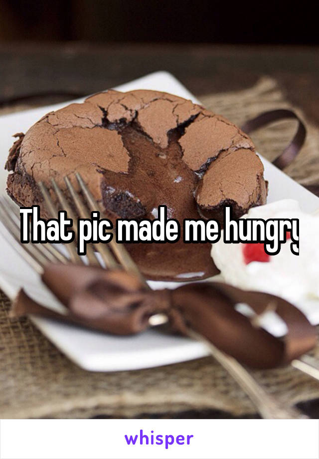 That pic made me hungry