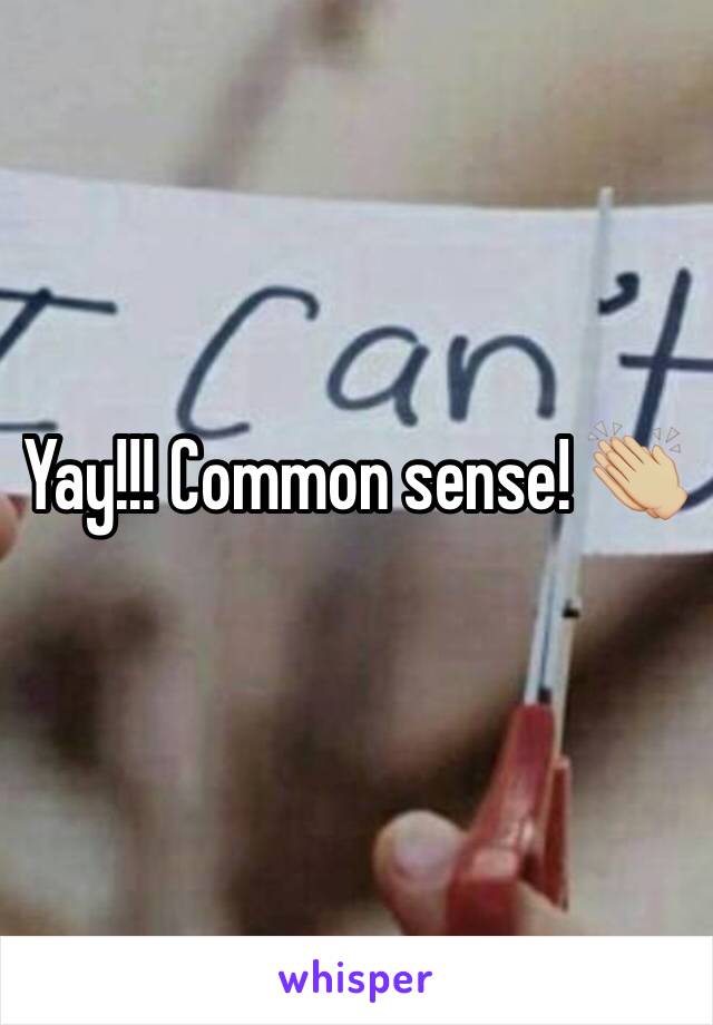 Yay!!! Common sense! 👏🏼