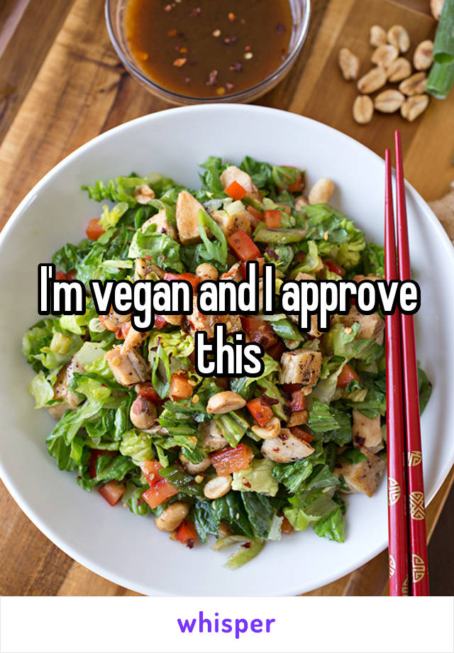 I'm vegan and I approve this