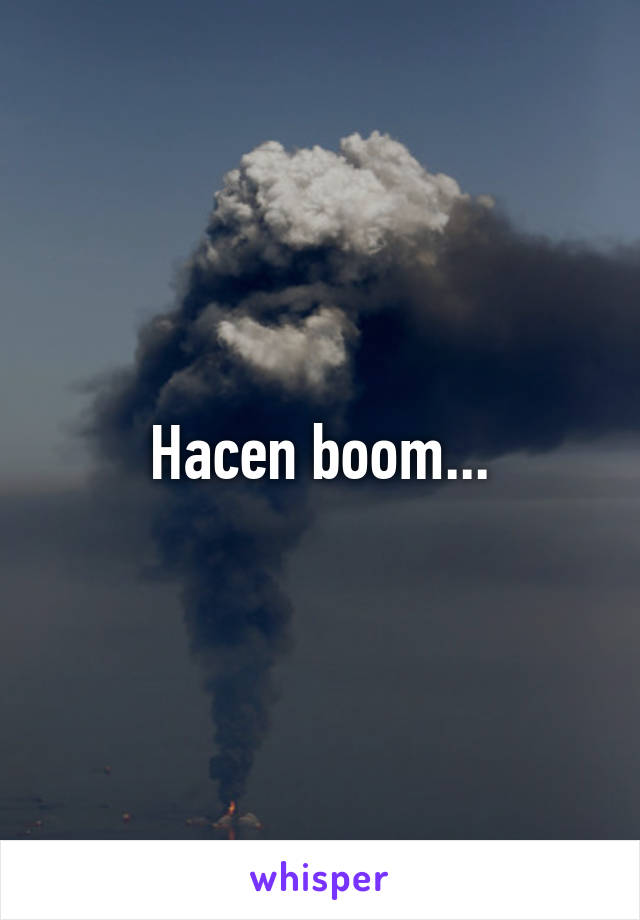 Hacen boom...