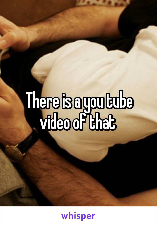 There is a you tube video of that 