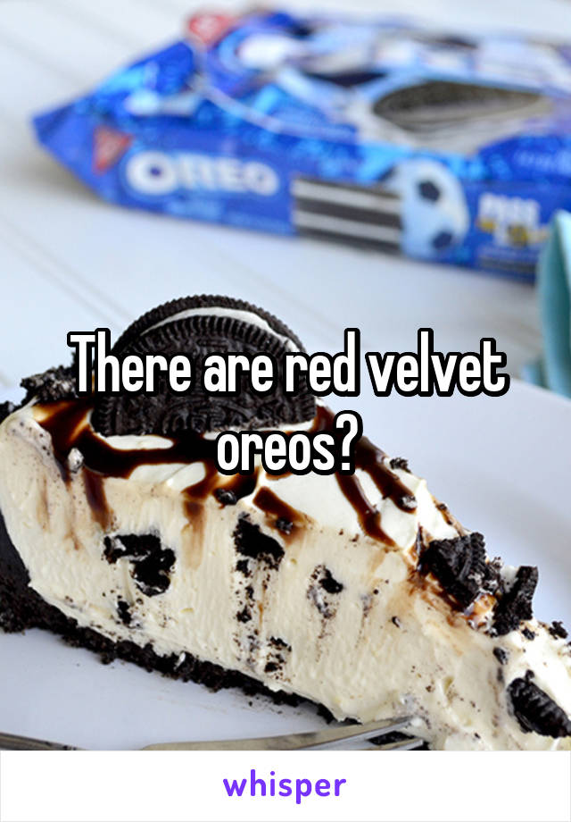 There are red velvet oreos?