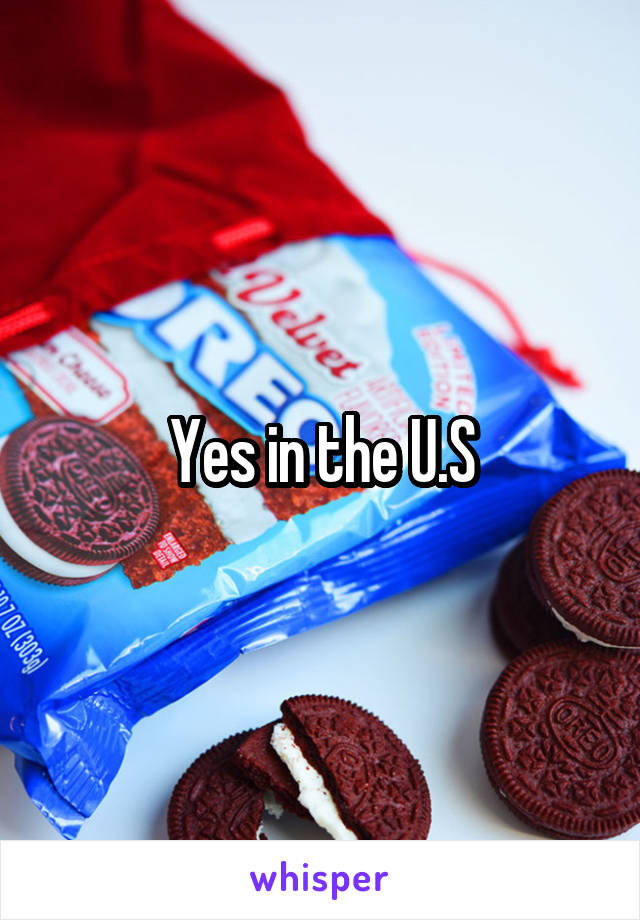 Yes in the U.S