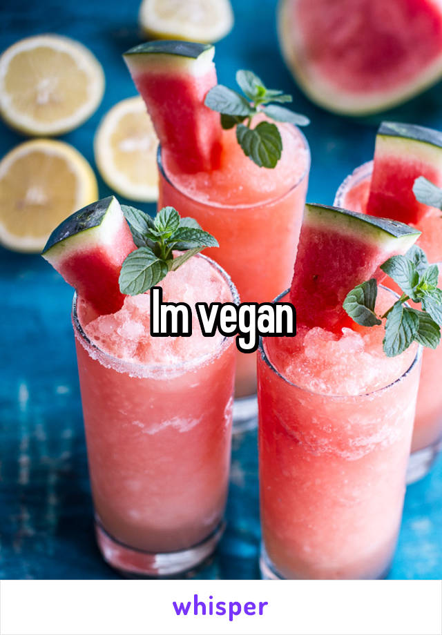 Im vegan