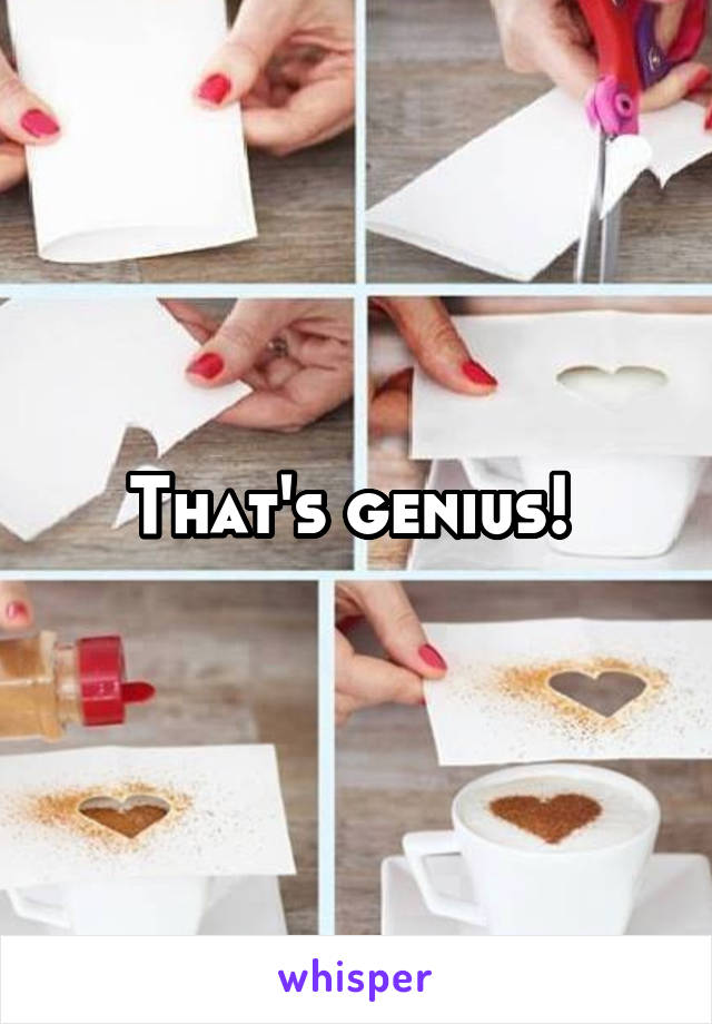 That's genius! 