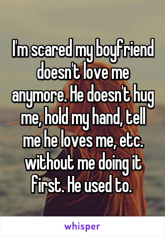 i-m-scared-my-boyfriend-doesn-t-love-me-anymore-he-doesn-t-hug-me