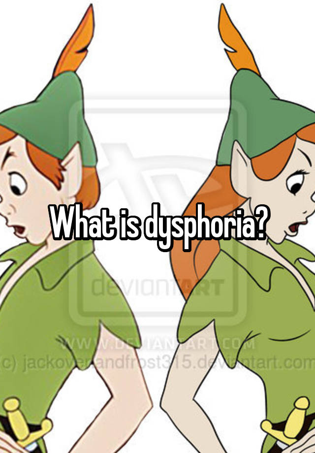 what-is-dysphoria