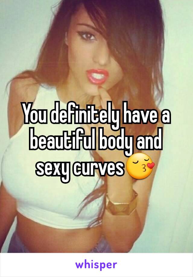 You definitely have a beautiful body and sexy curves😚