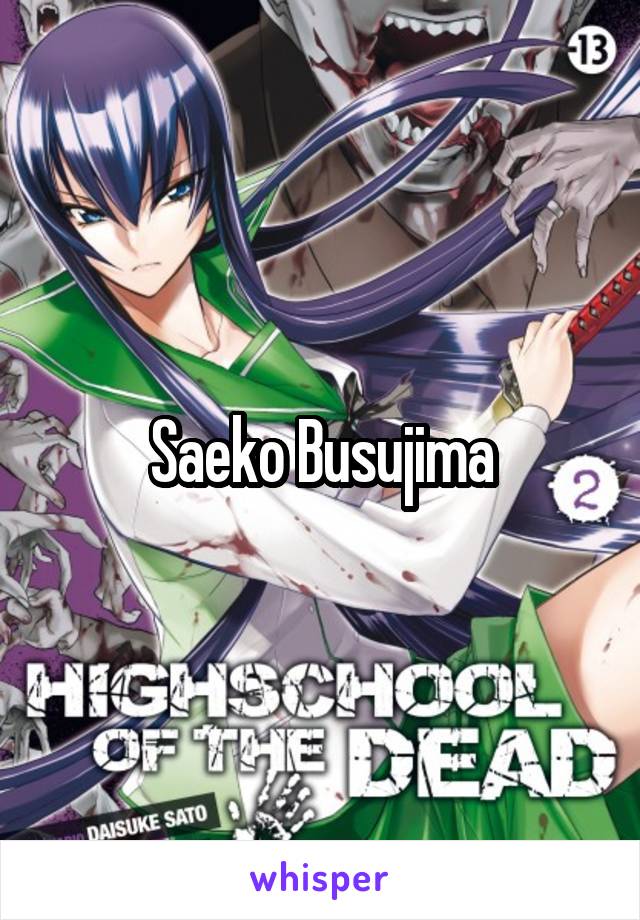 Saeko Busujima