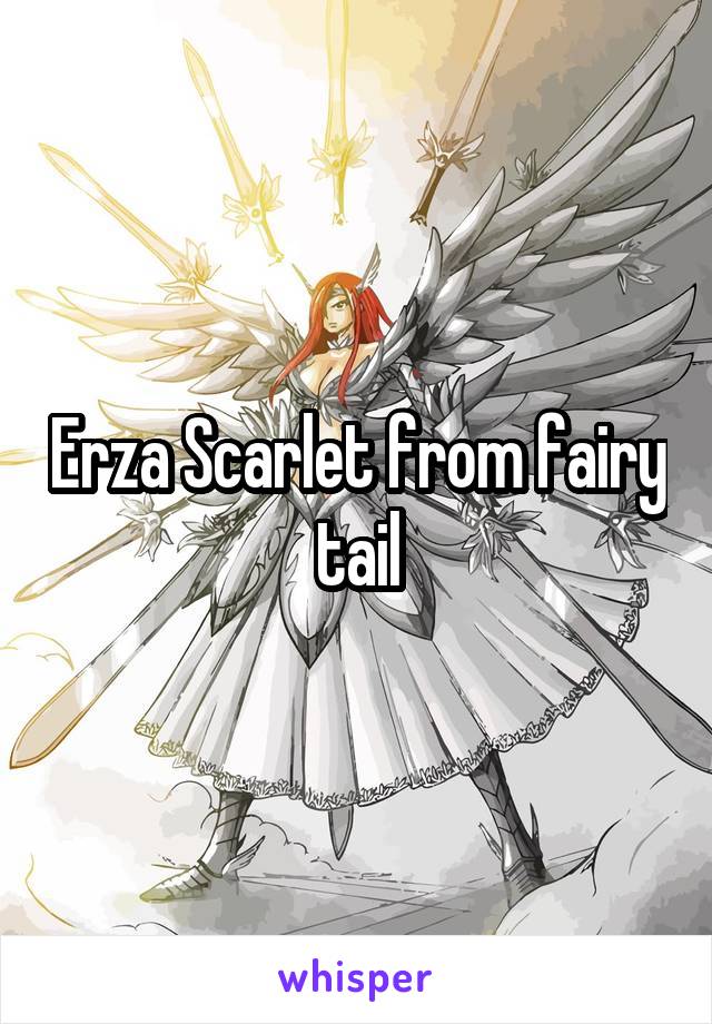 Erza Scarlet from fairy tail