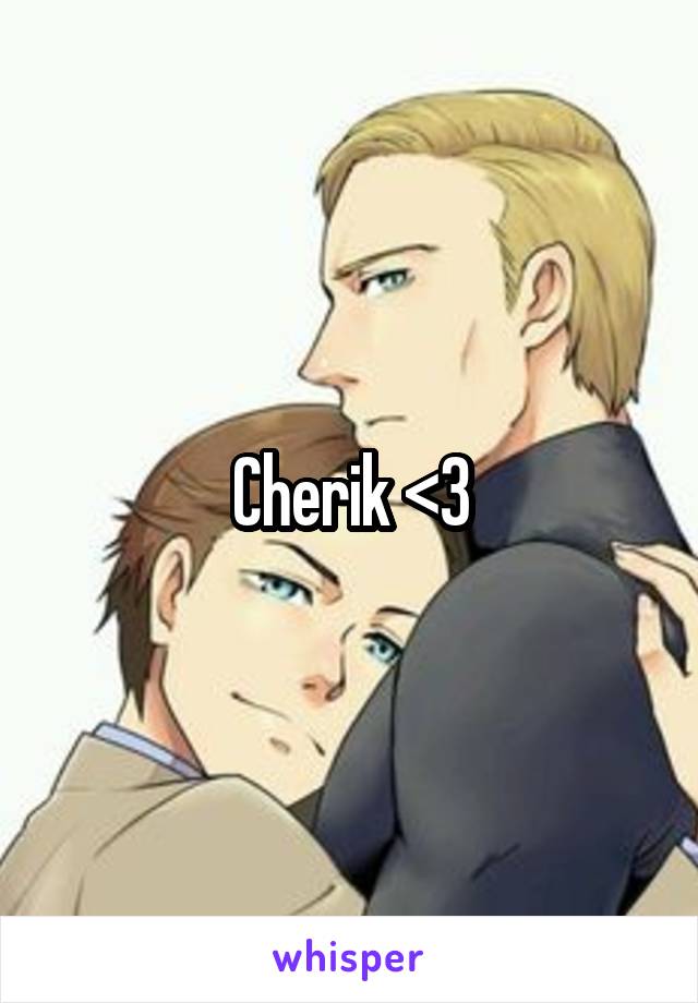 Cherik <3