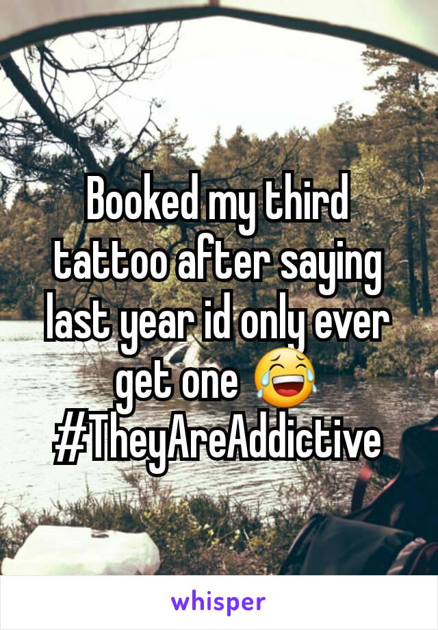 Booked my third tattoo after saying last year id only ever get one 😂 #TheyAreAddictive