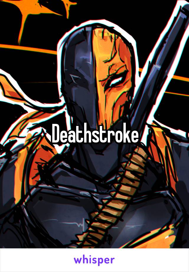 Deathstroke