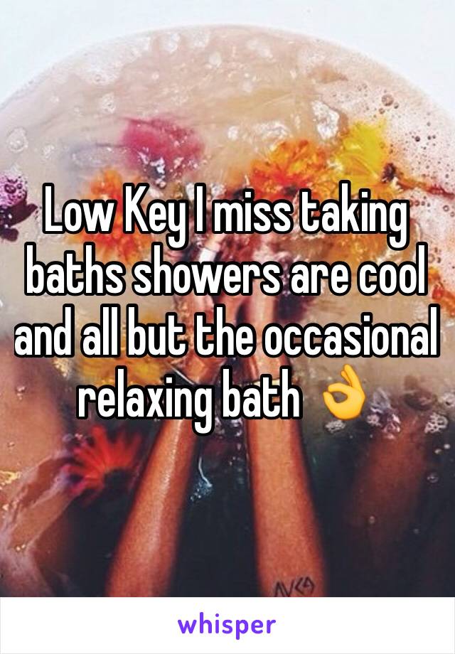 Low Key I miss taking baths showers are cool and all but the occasional relaxing bath 👌