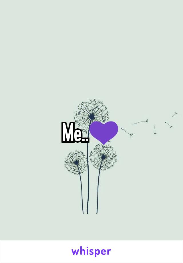 Me..💜