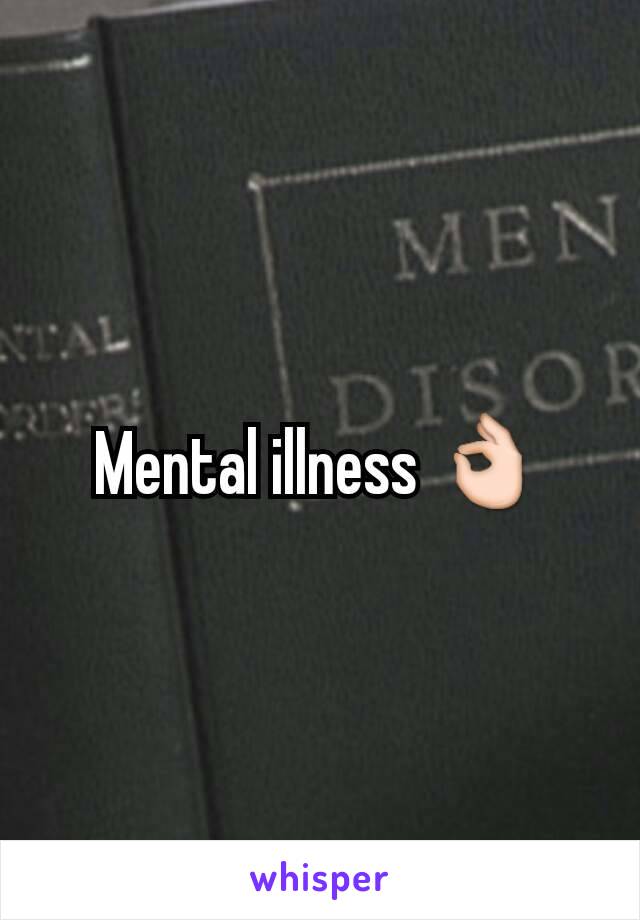 Mental illness 👌