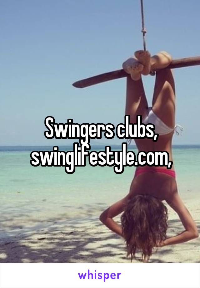 Swingers clubs, swinglifestyle.com,