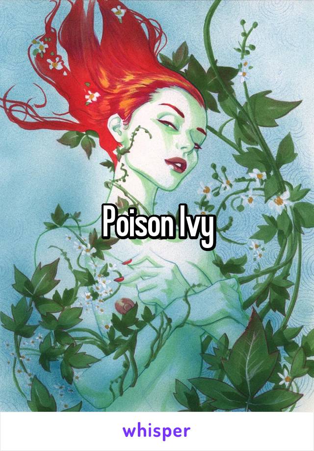 Poison Ivy