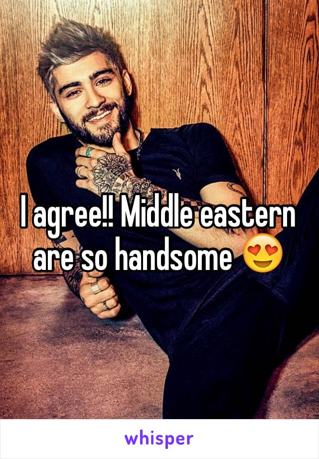 I agree!! Middle eastern are so handsome 😍