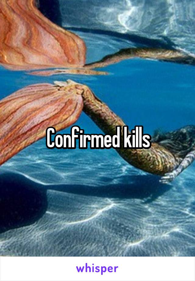 Confirmed kills