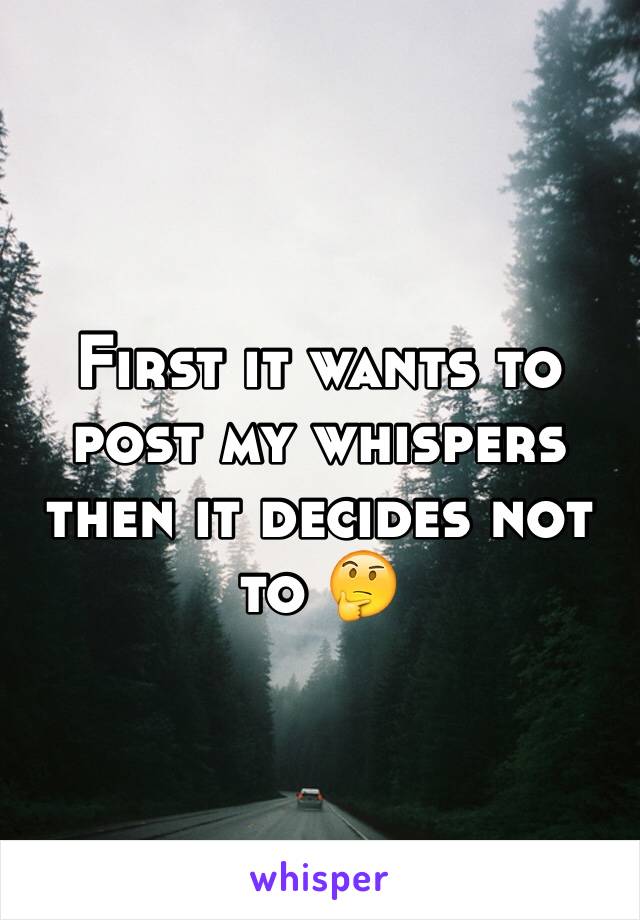 First it wants to post my whispers then it decides not to 🤔